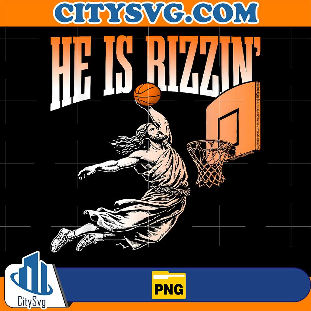 He-Is-Rizzin-Jesus-Basketball-Png