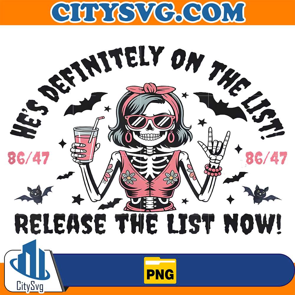 He-s-Definitely-On-The-List-Release-The-List-Now-Png