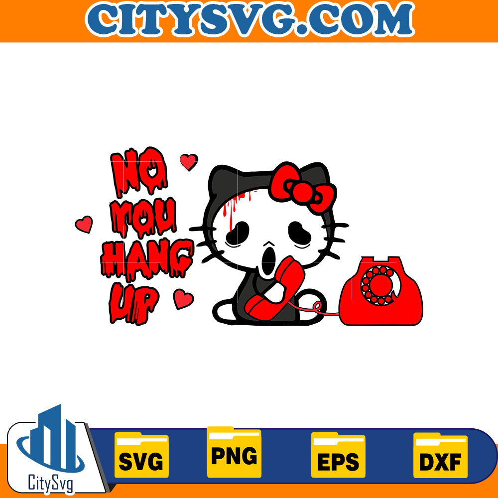 No you hang up hello kitty Svg CitySvg