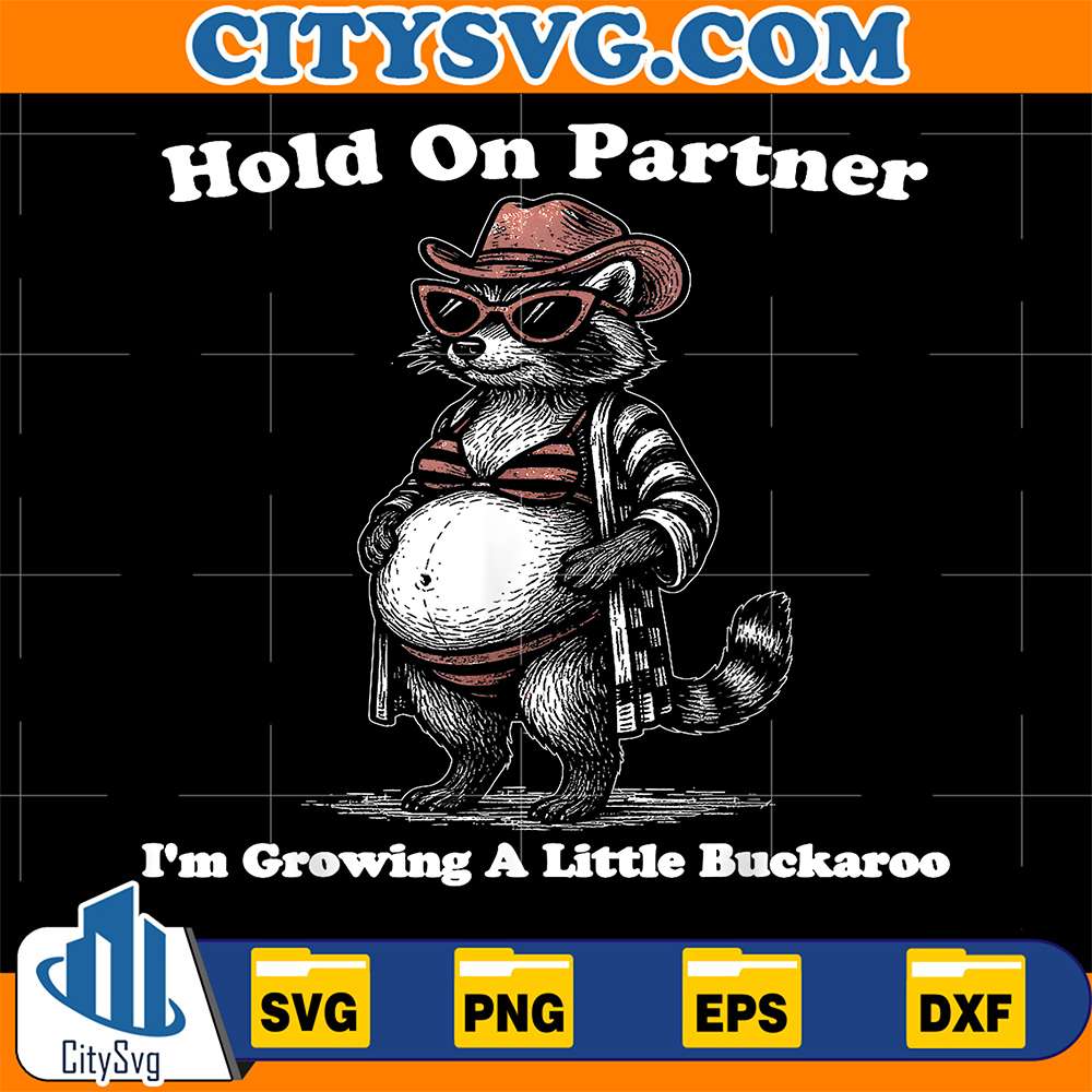 Hold-On-Partner-I-m-Growing-A-Little-Buckaroo-Raccoon-Cowboy-Svg