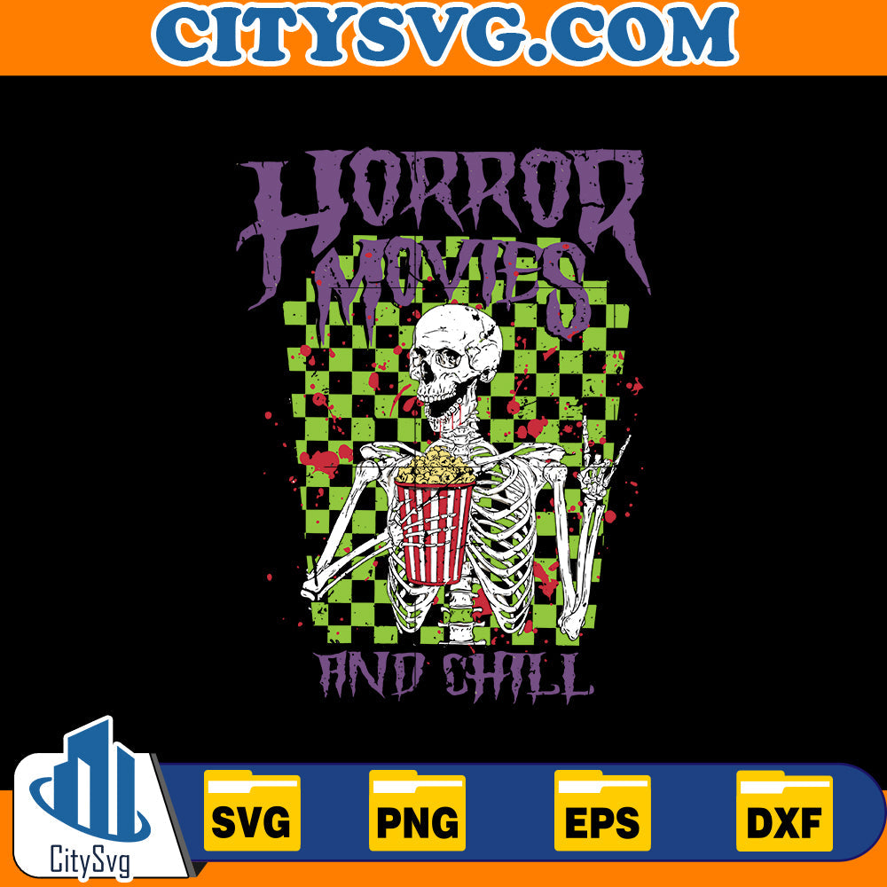 Horror Movies and Chill Svg CitySvg