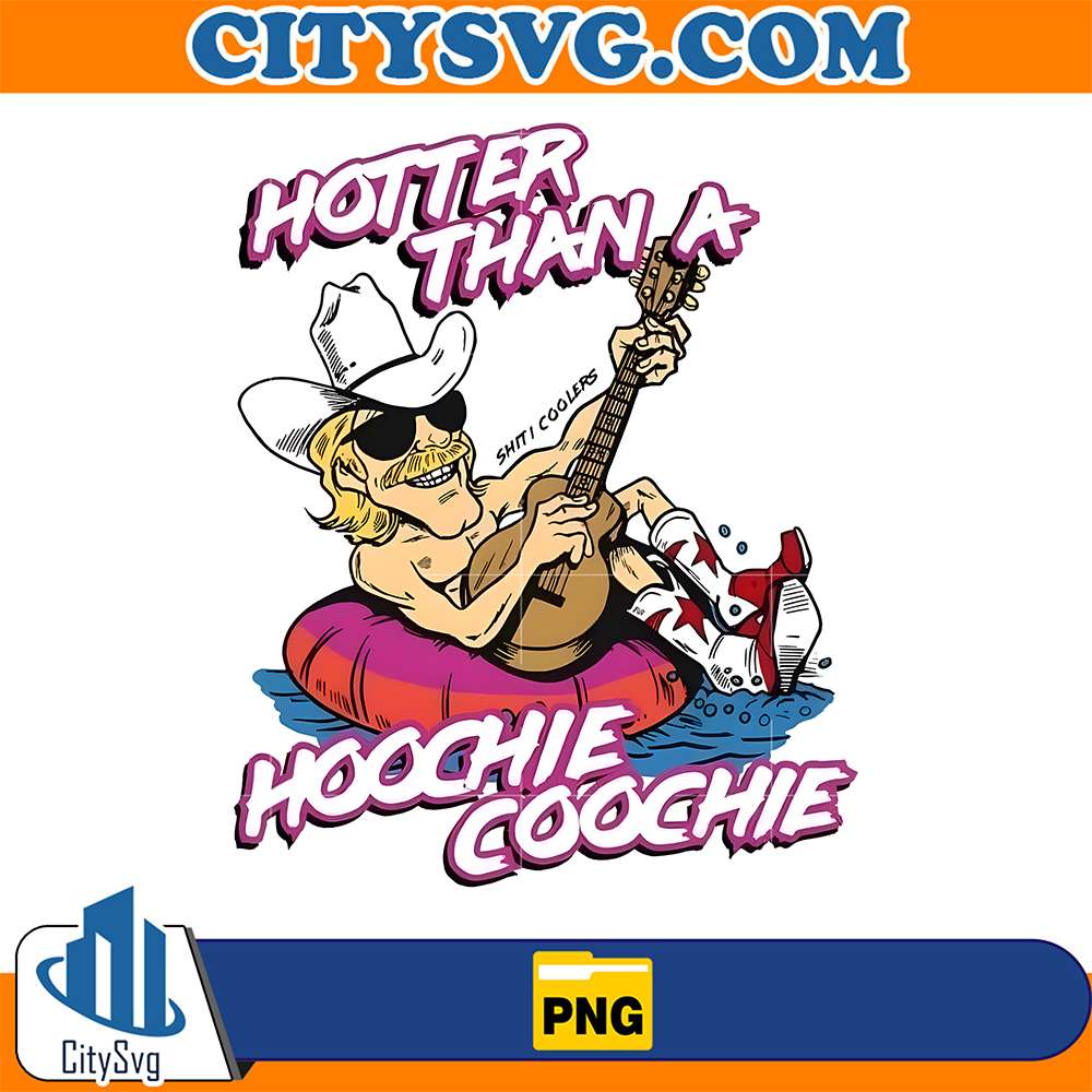 Hotter-Than-A-Hoochie-Coochie-Png-2