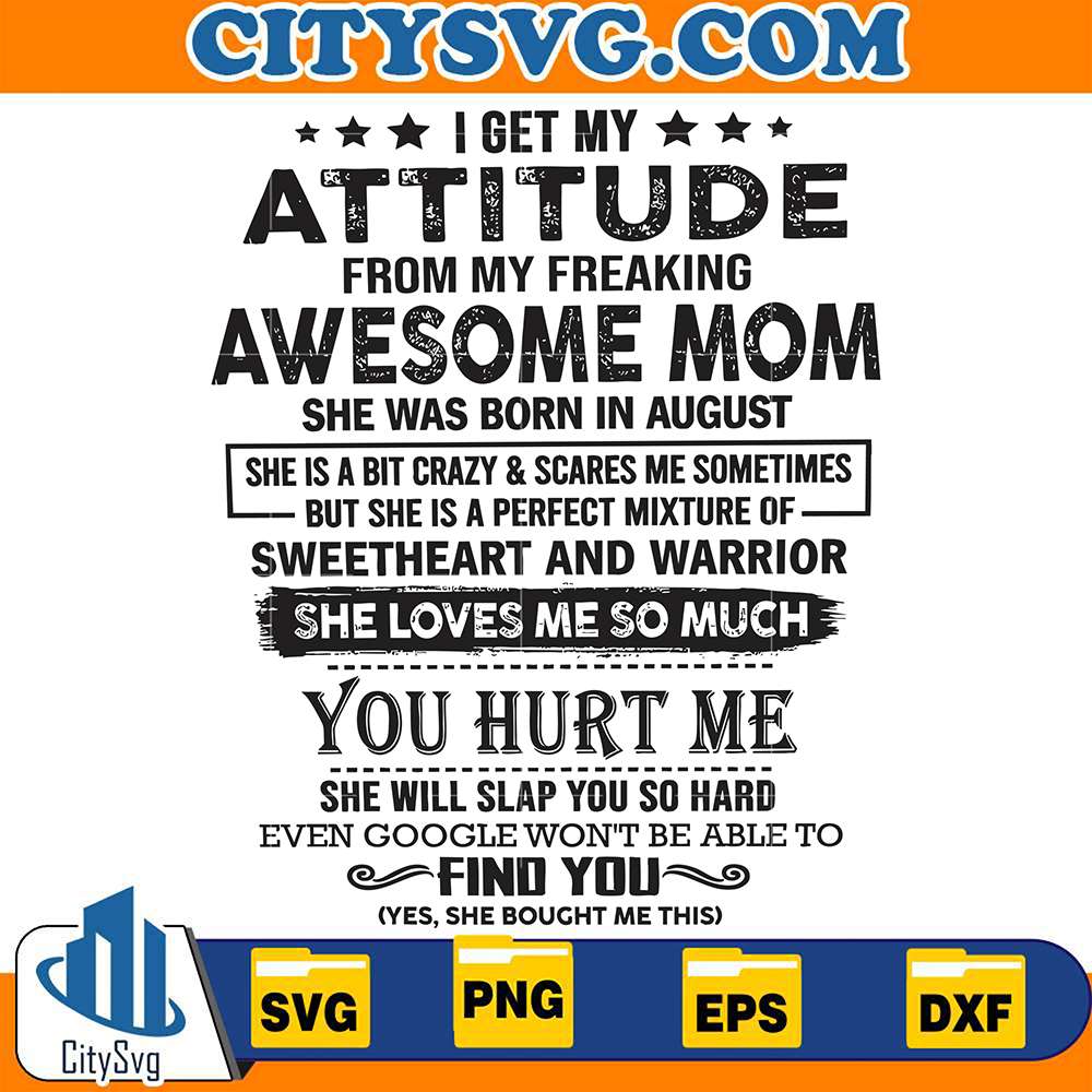 I-Get-My-Attitude-From-My-Freaking-Awesome-Mom-Svg