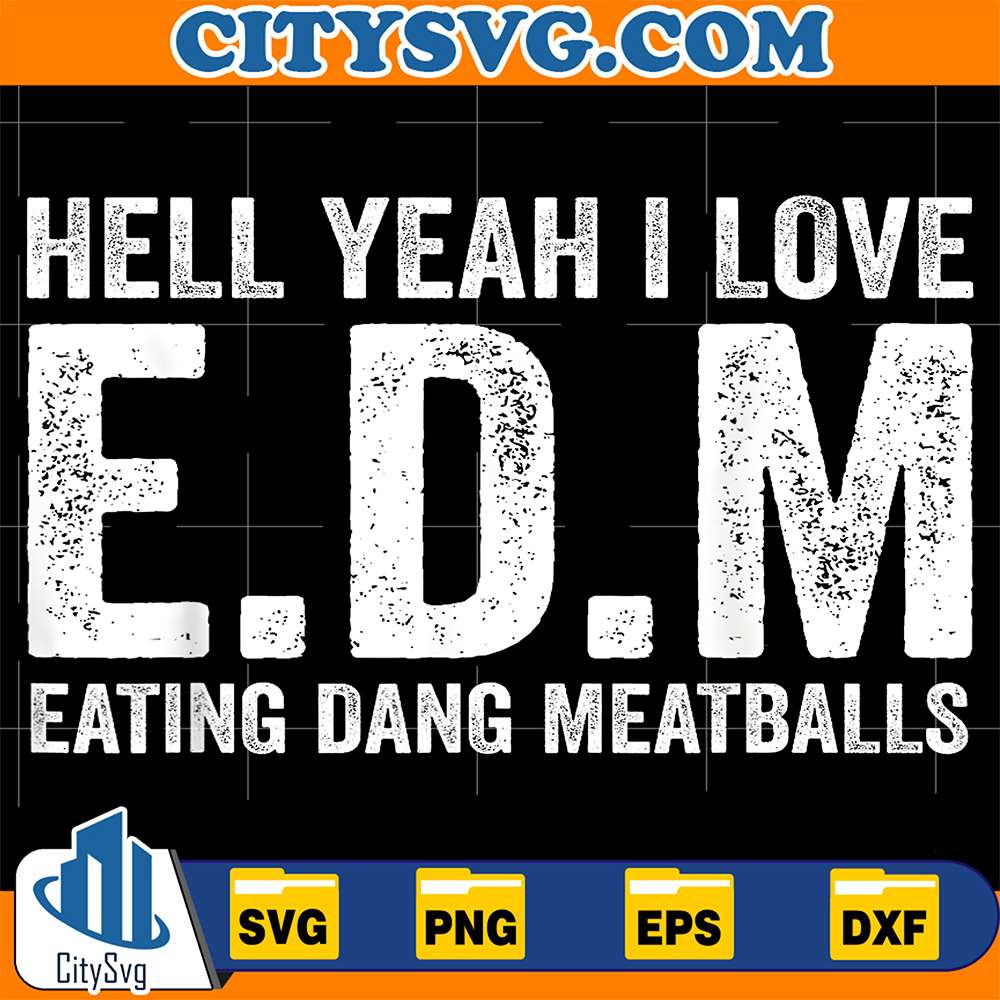 I-Love-EDM-Eating-Dang-Meatballs-Svg