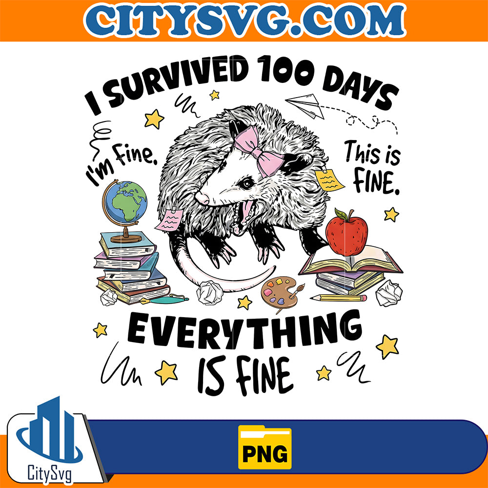 I-Survived-100-Days-Everything-Is-Fine-Png