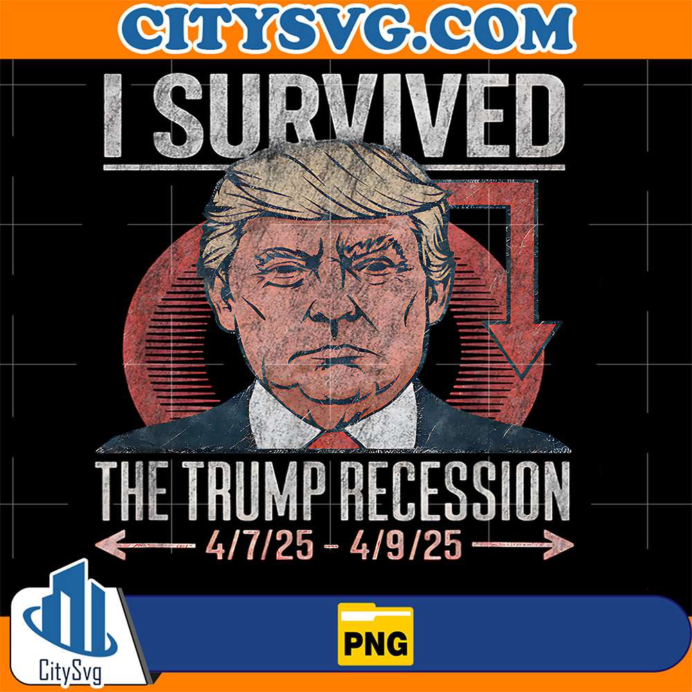 I-Survived-The-Trump-Recession-2025-Parody-Png