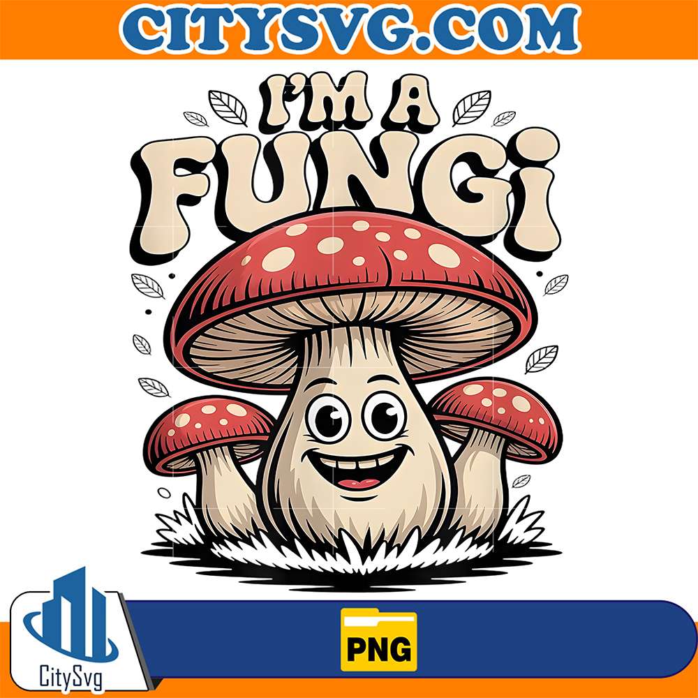 I-m-A-Fungi-Png