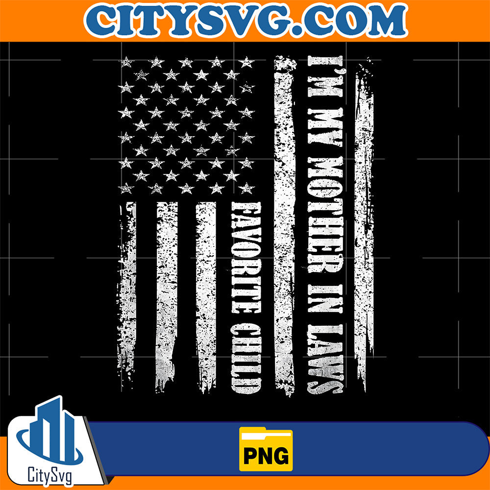 I-m-My-Mother-in-Laws-Favorite-Child-Png-1