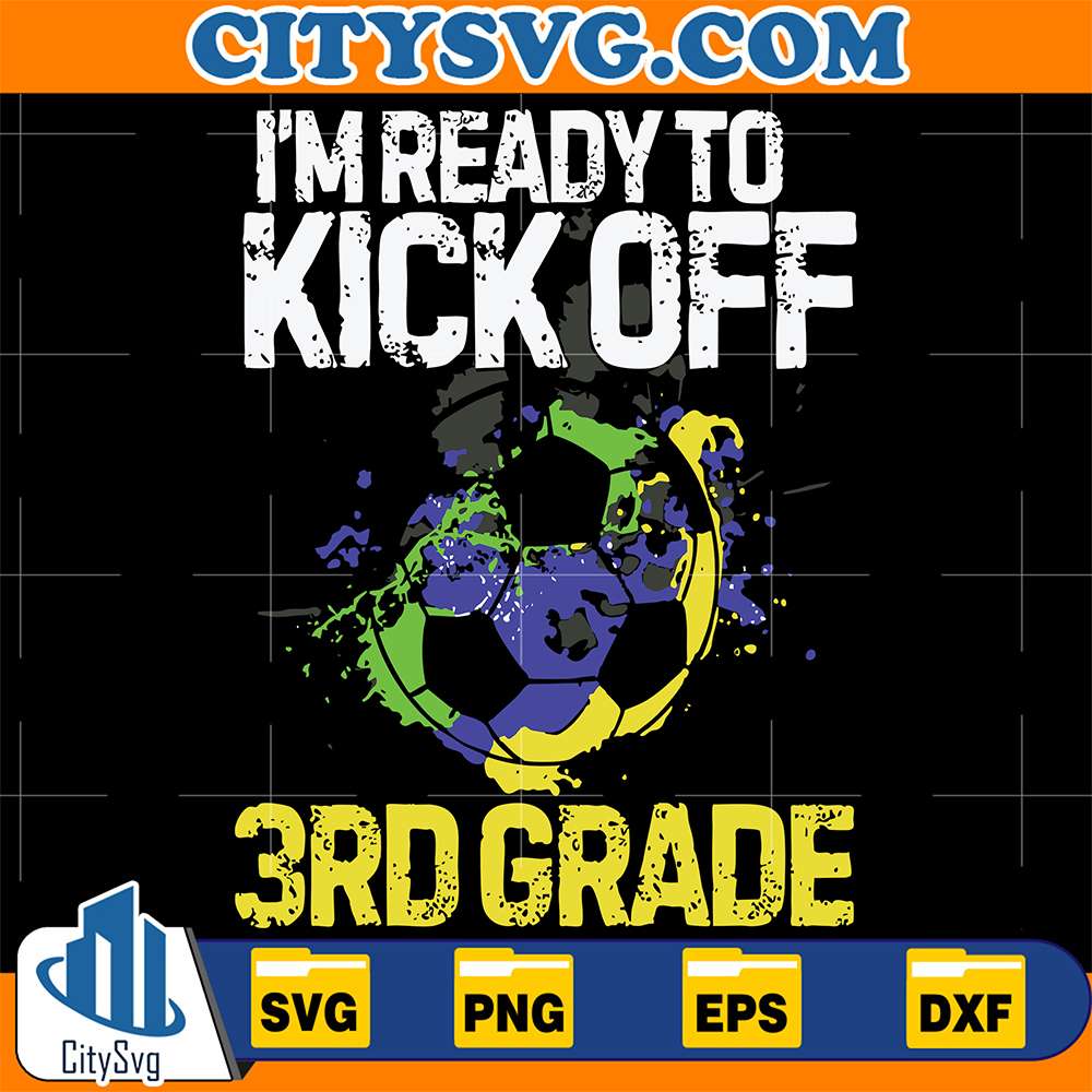I-m-Ready-To-Kick-Off-3rd-Grade-Svg