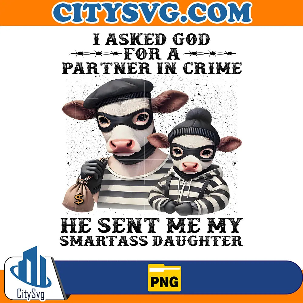 IAskedGodForAPartnerInCrimePng