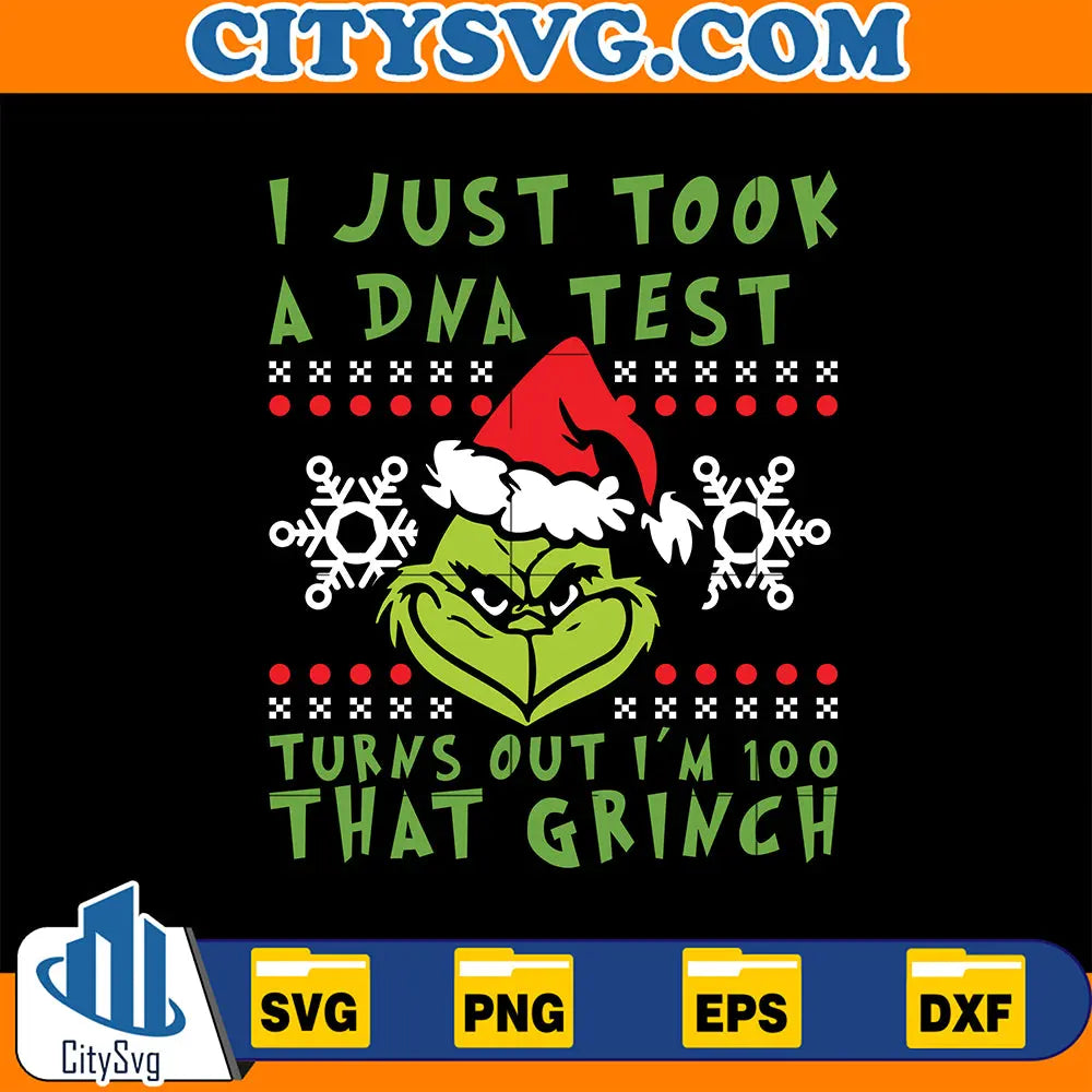 IJustTookADnaTestTurnsOutI_m100ThatGrinchChristmasSvg