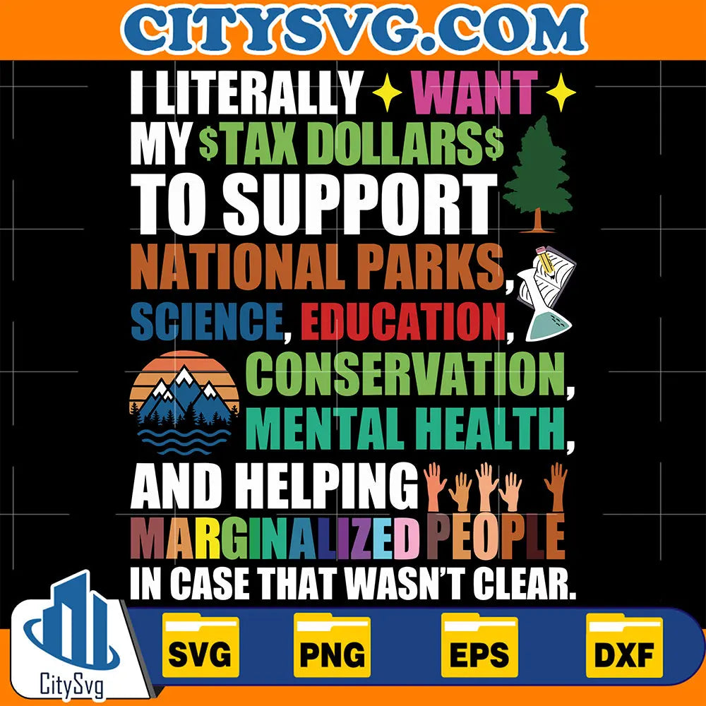 ILiterallyWantMyTaxDollarsToSupportNationalParksSvg