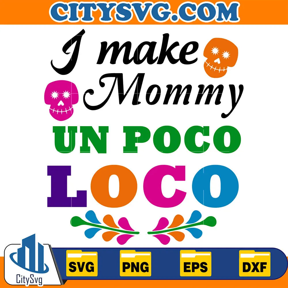 IMakeMommyUnPocoLocoSvg