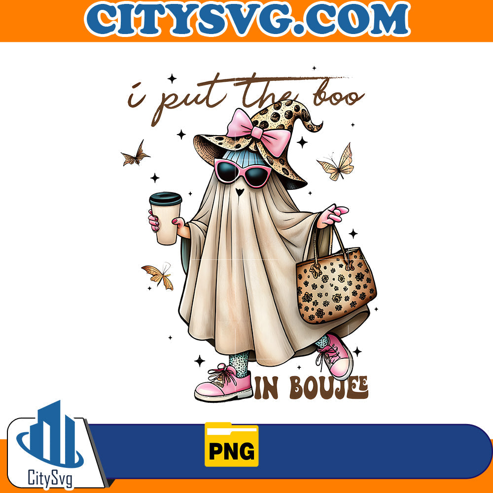 I Put The Boo In Boujee Ghost Png CitySvg