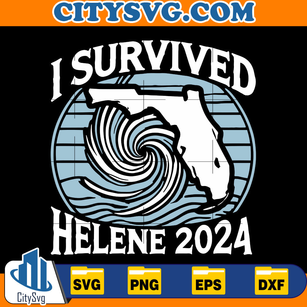 I Survived Helene 2024 Svg CitySvg