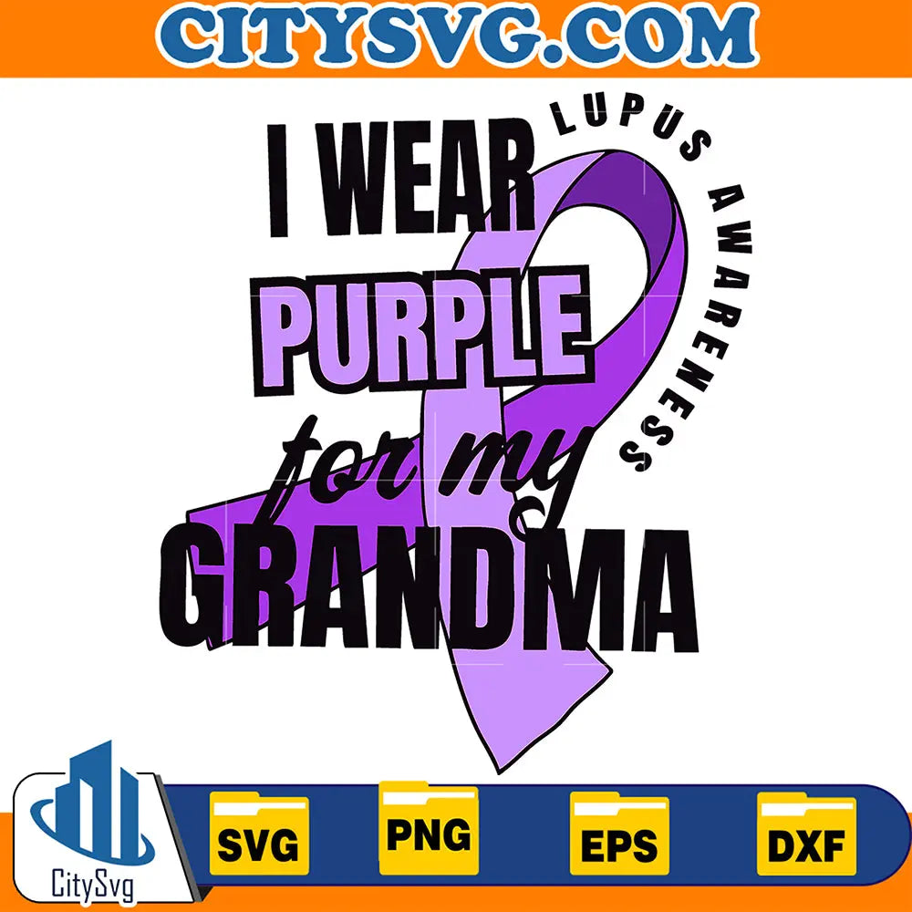 I Wear Purple for My Grandma Lupus Awareness Svg CitySvg