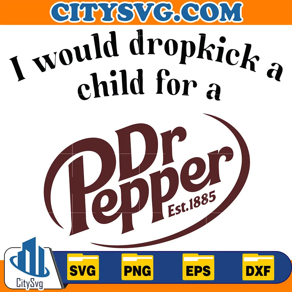 IWouldDropkickaChildforaDrPepperSvg