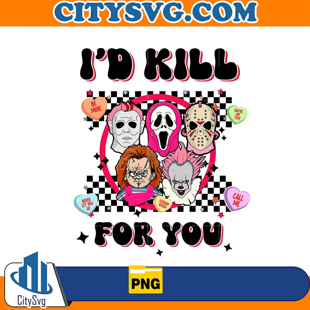 I_dKillForYouHorrorMovieValentinePng