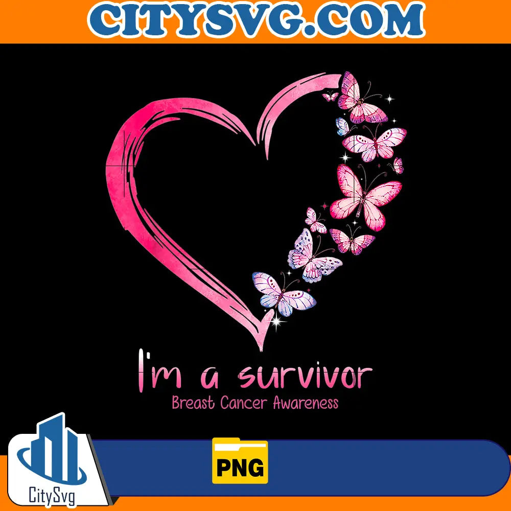 I'm a survivor Breast Cancer Awareness Png CitySvg