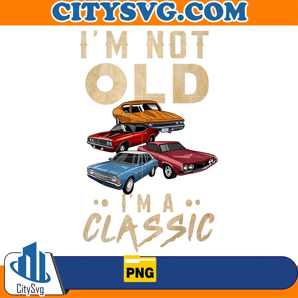 I_mNotOldI_mAClassicCarPng