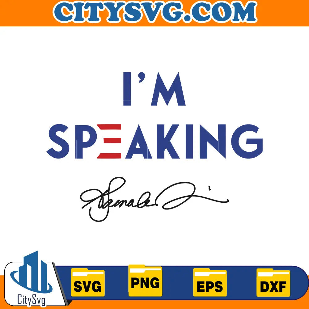 I'm Speaking Svg CitySvg