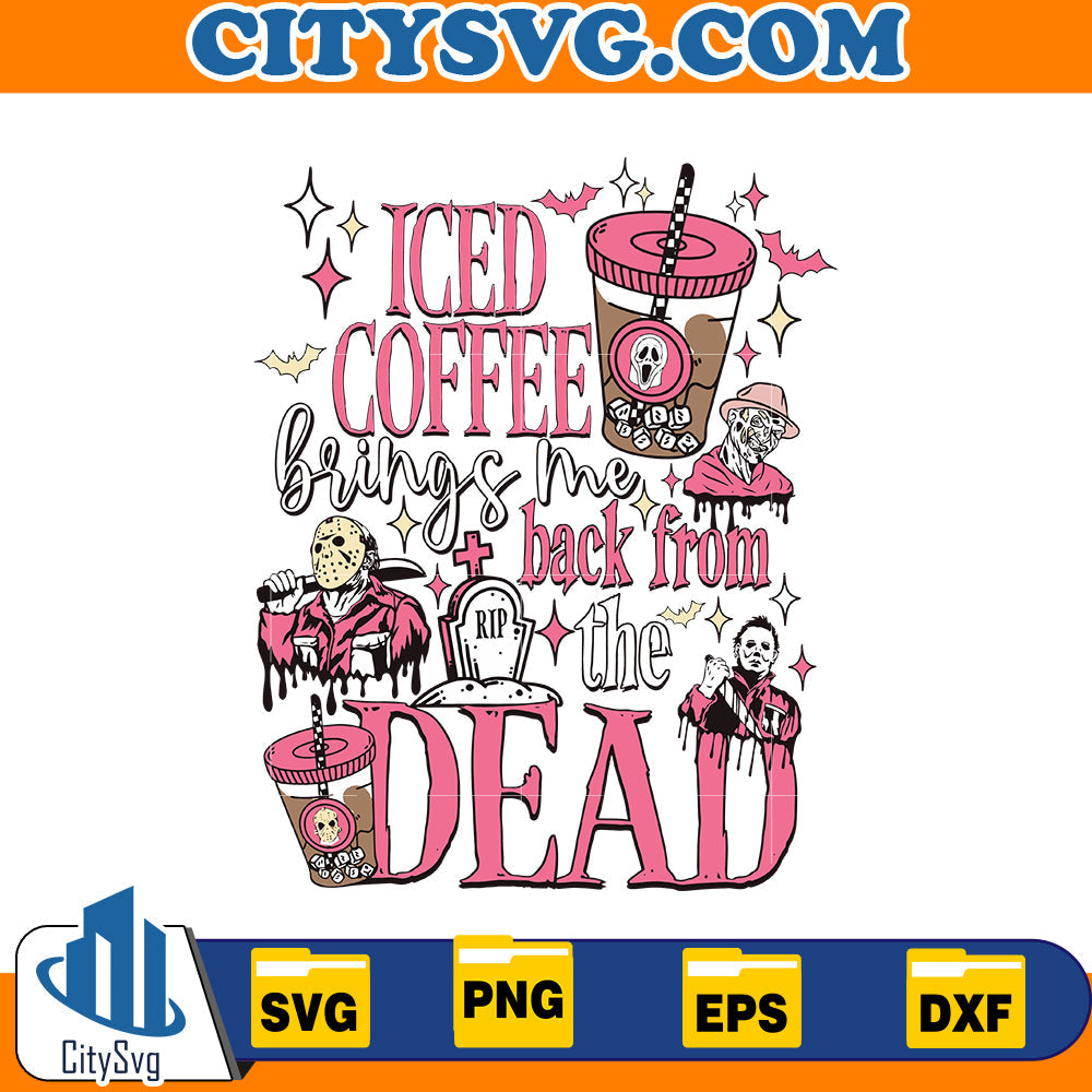Iced coffee brings me back from the dead Svg CitySvg
