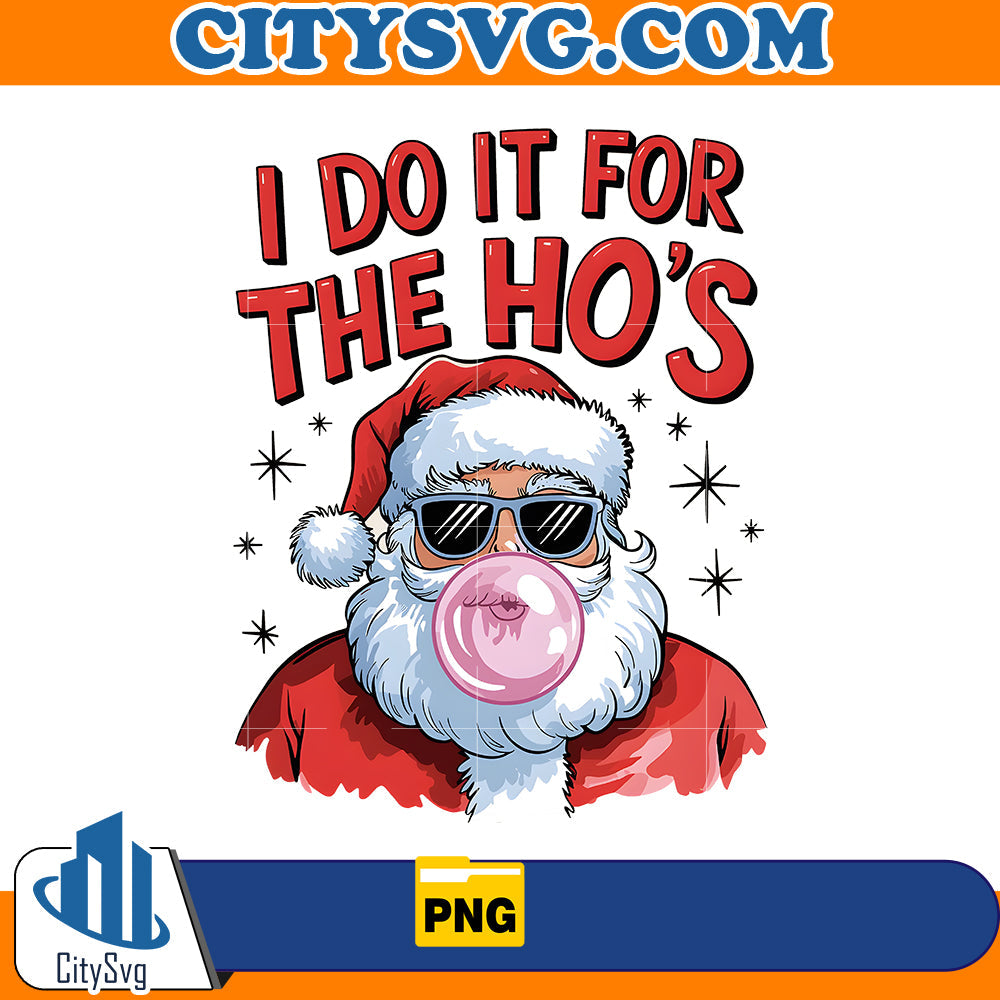 I do it for the Hos Santa Png CitySvg