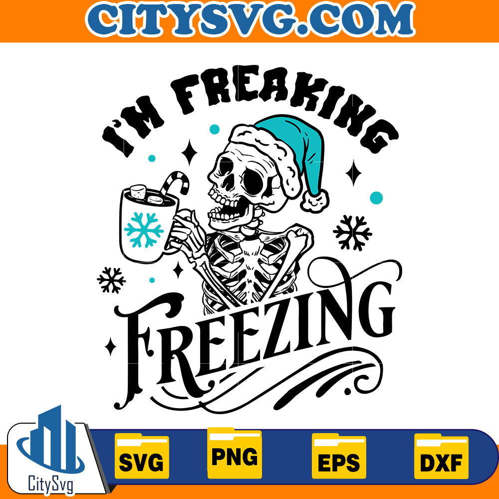 I'm Freaking Freezing Svg CitySvg