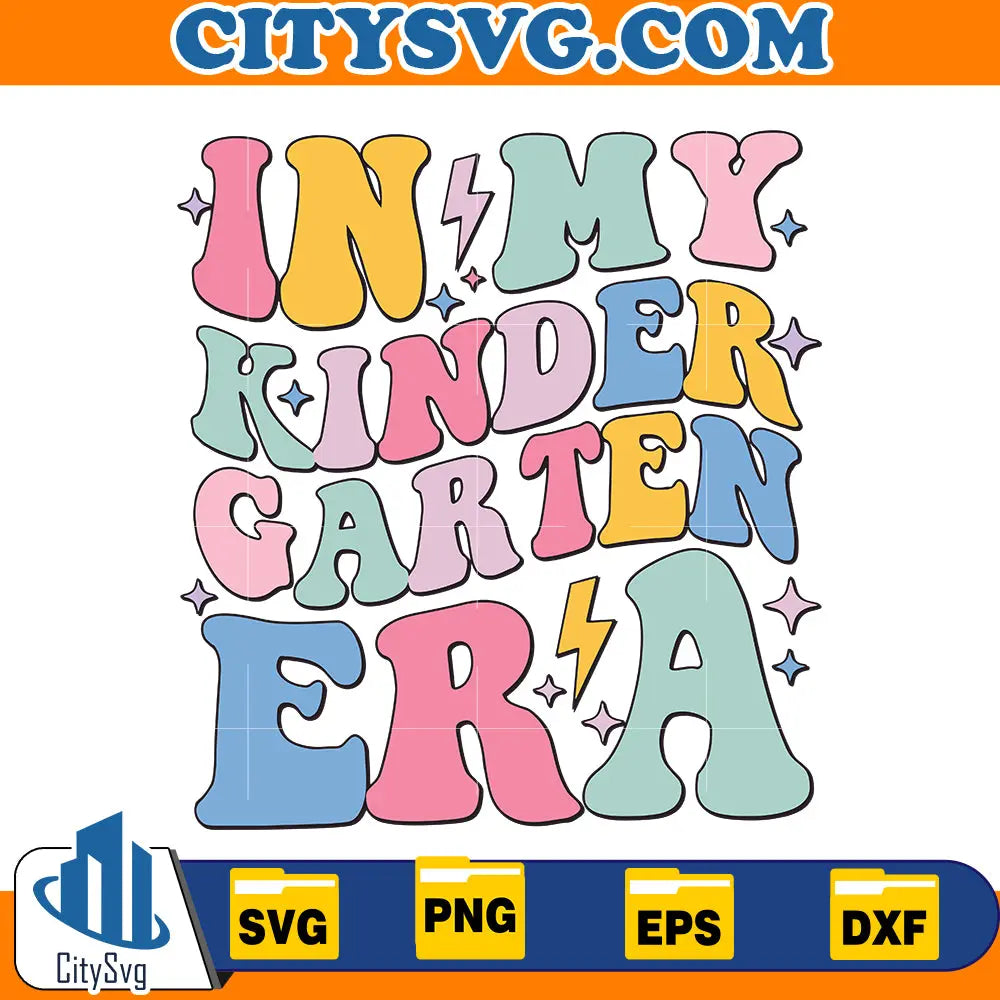 In My Kindergarten Era Svg CitySvg
