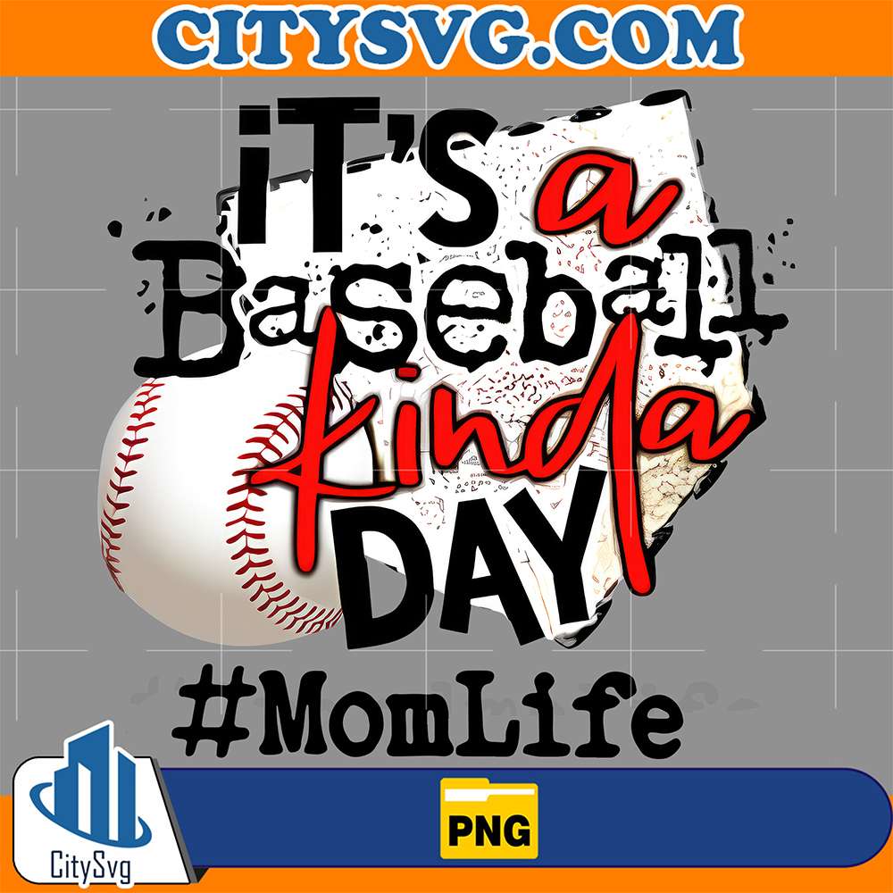 It-s-A-Baseball-Kinda-Day-Mom-Life-Png