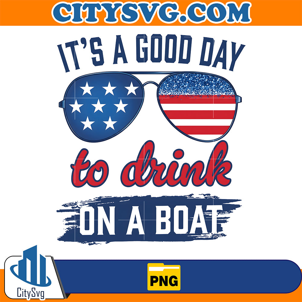 It-s-A-Good-Day-To-Drink-On-A-Boat-Png
