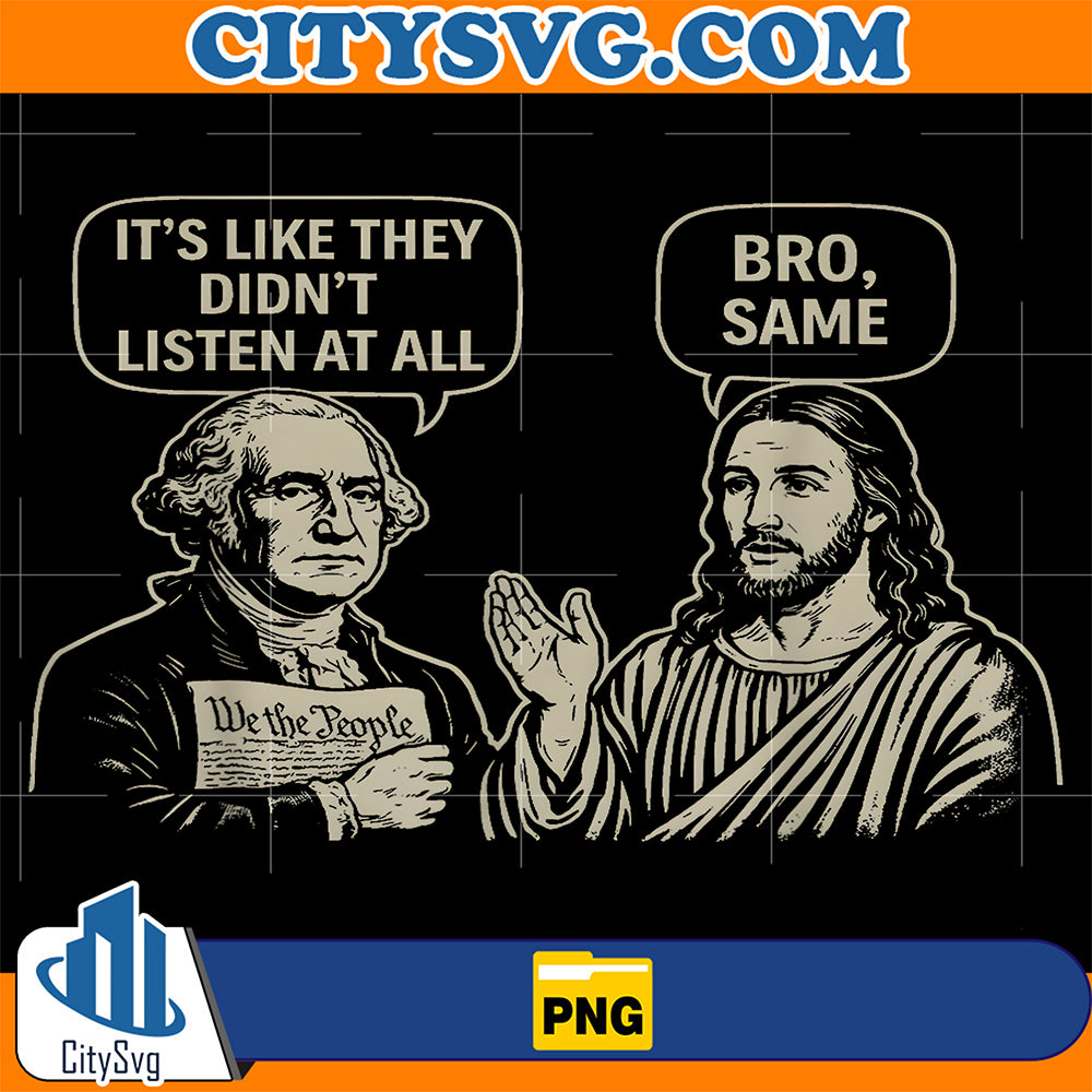 It-s-Like-They-Didn-t-Listen-At-All-Bro-Same-Meme-Png