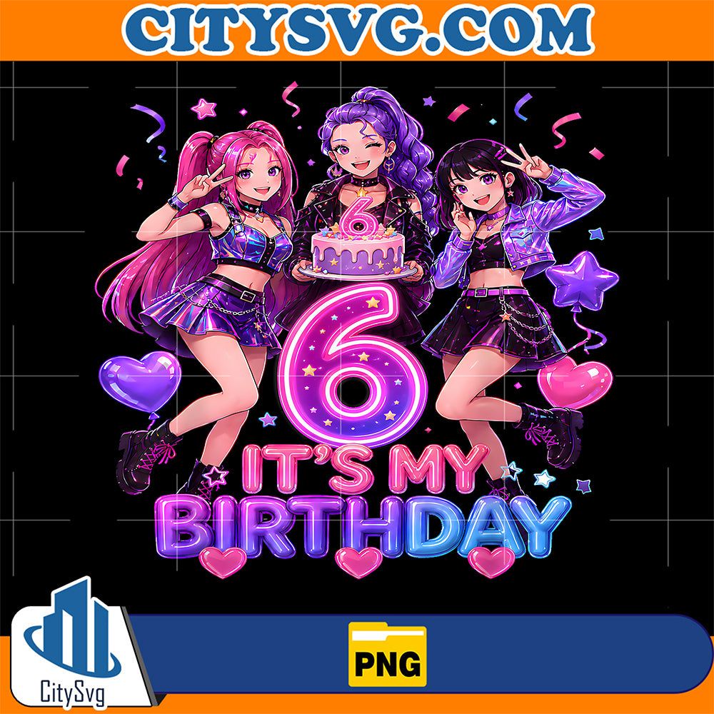 It-s-My-6th-K-Pop-Birthday-Girl-6-Year-Old-K-Pop-Birthday-Png
