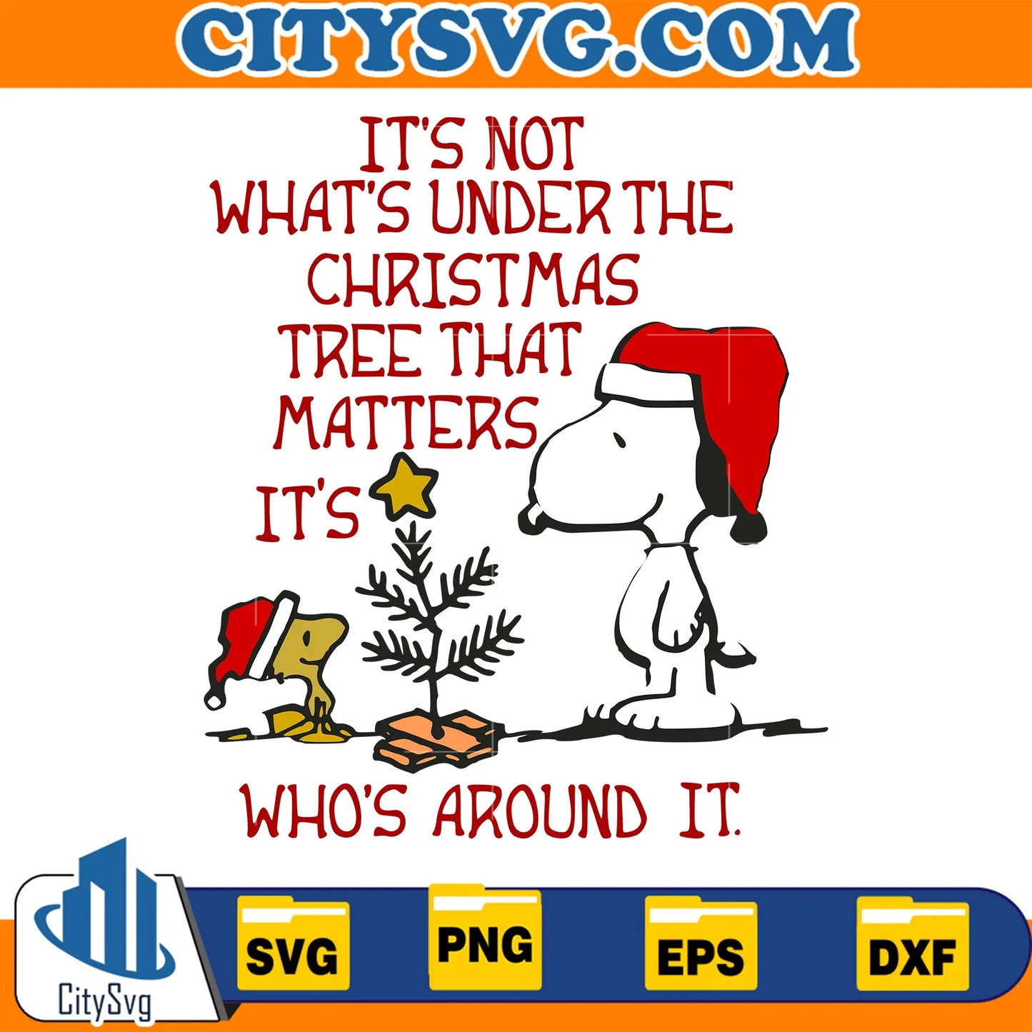 It_sNotWhat_sUnderTheChristmasTreeThatMattersIt_sWho_sAroundItSnoopyTreeChristmasSvg