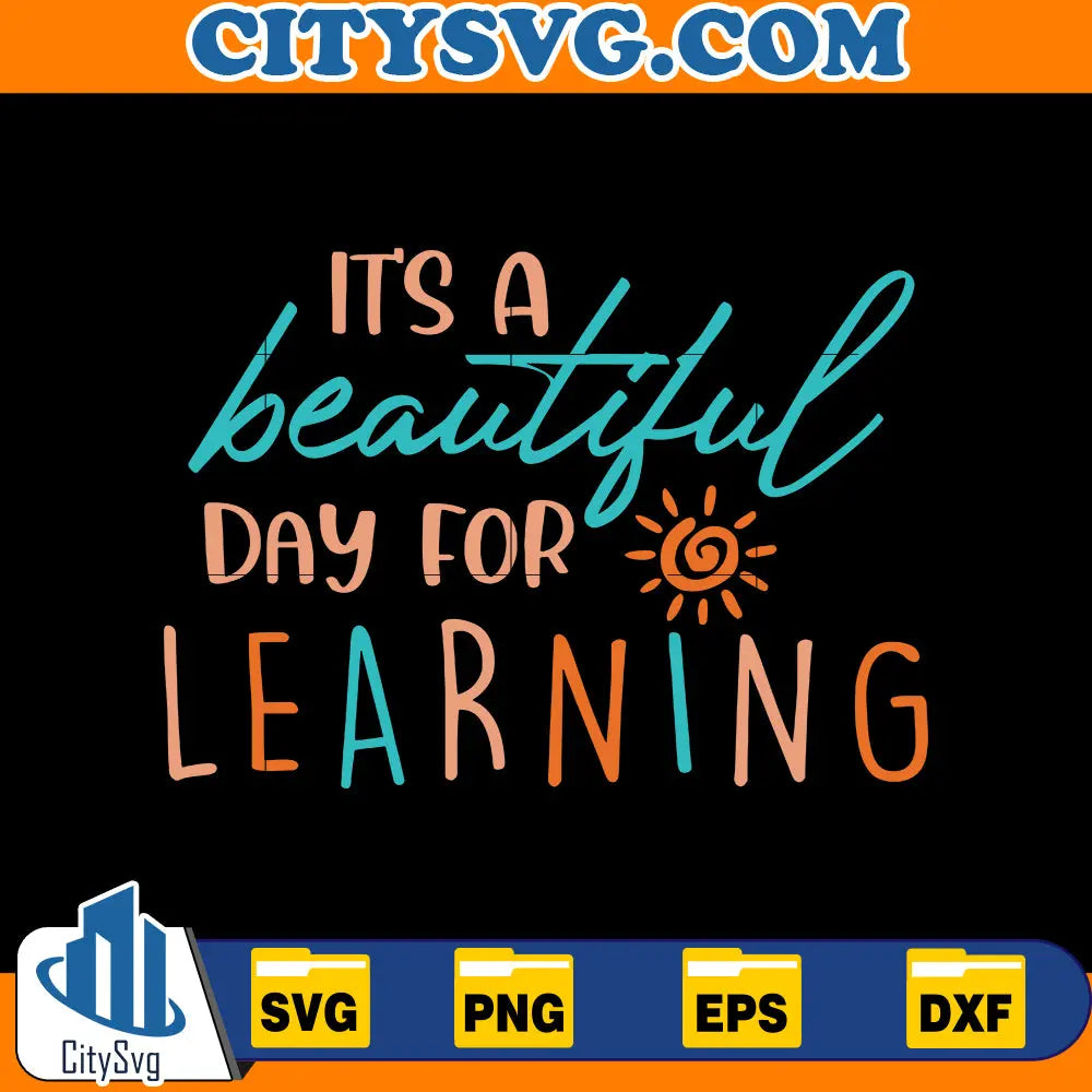 It's a Perfect Day For Learning Svg CitySvg
