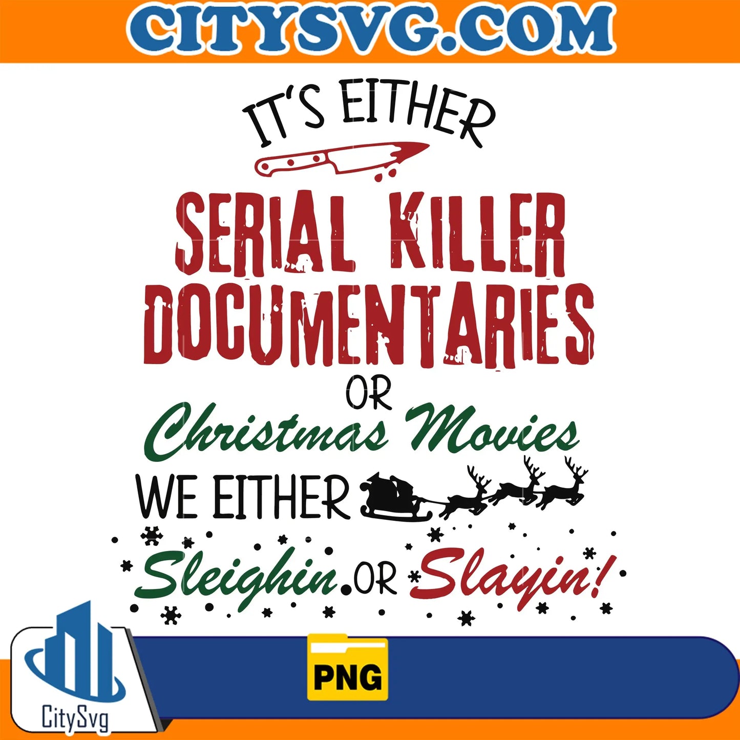 ItsEitherSerialKillerDocumentariesOrChristmasMoviesPng