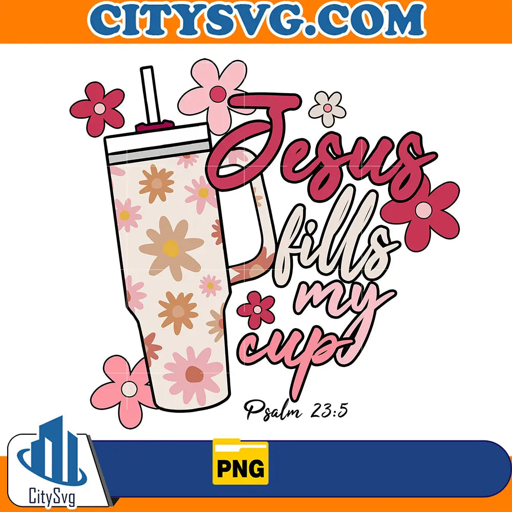 JesusFillsMyCupStanleyValentinePng_1