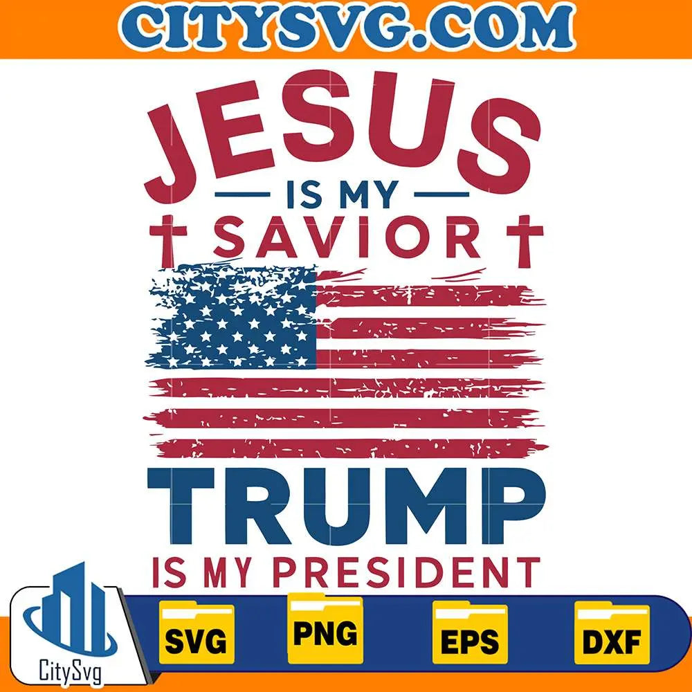 JesusIsMySaviorTrumpIsMyPresidentSvg