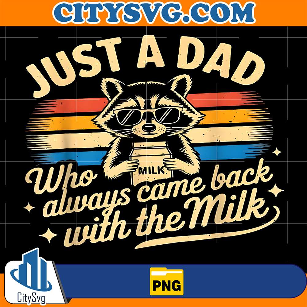 Jus-A-Dad-Who-Always-Came-Back-With-The-Milk-Raccoon-Png-1