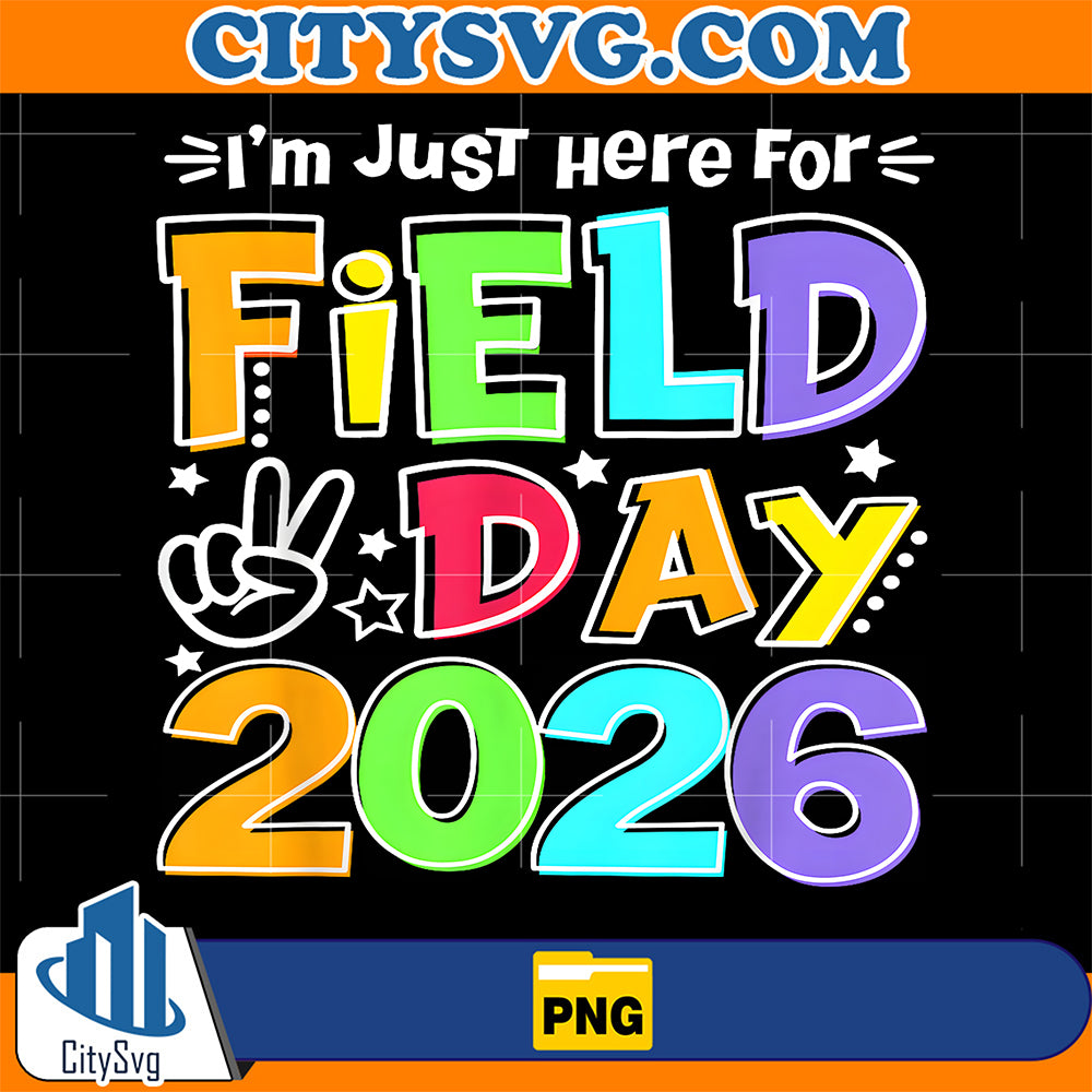 Just-Here-For-Field-Day-2026-Teacher-Png