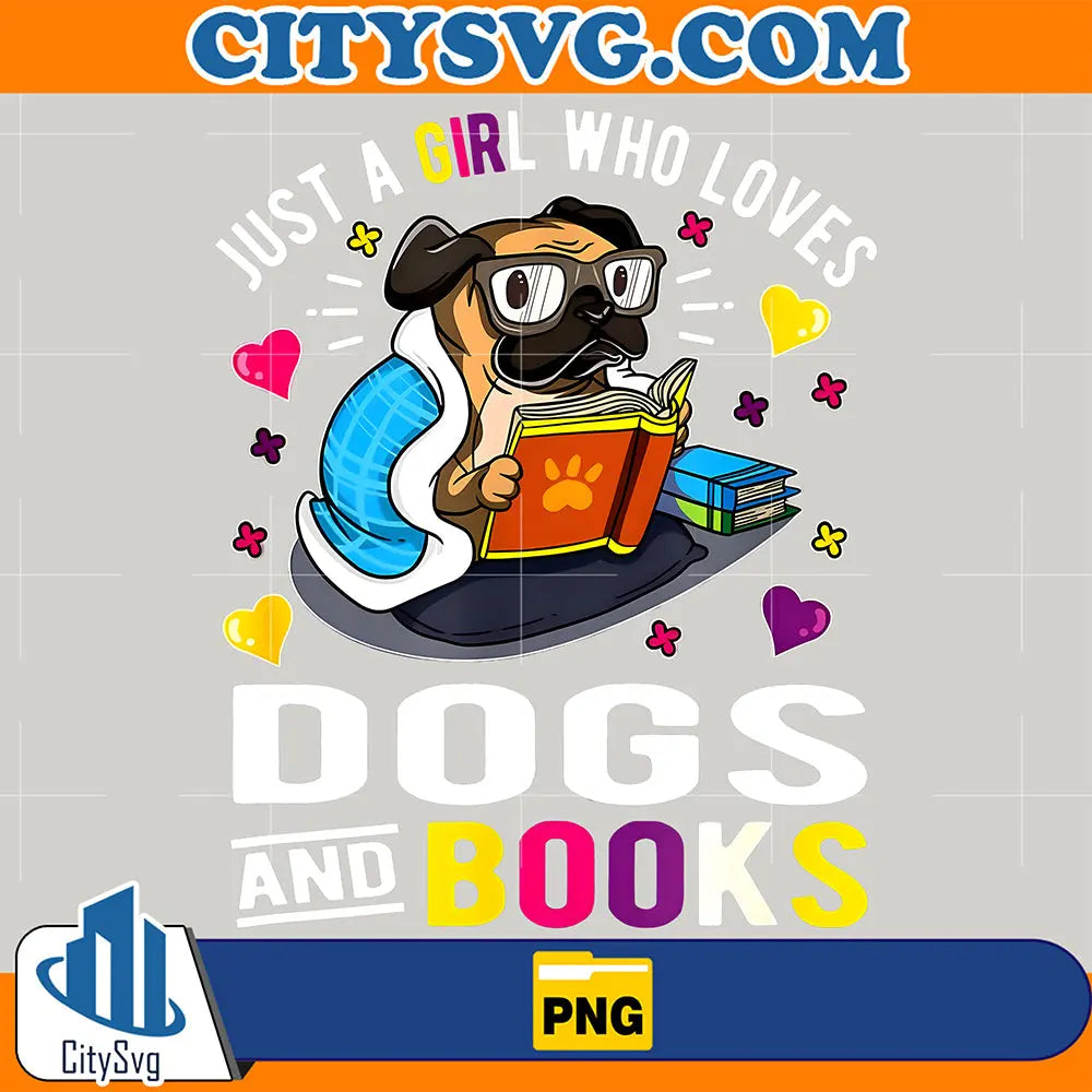 JustAGirlWhoLovesDogsAndBooksPng