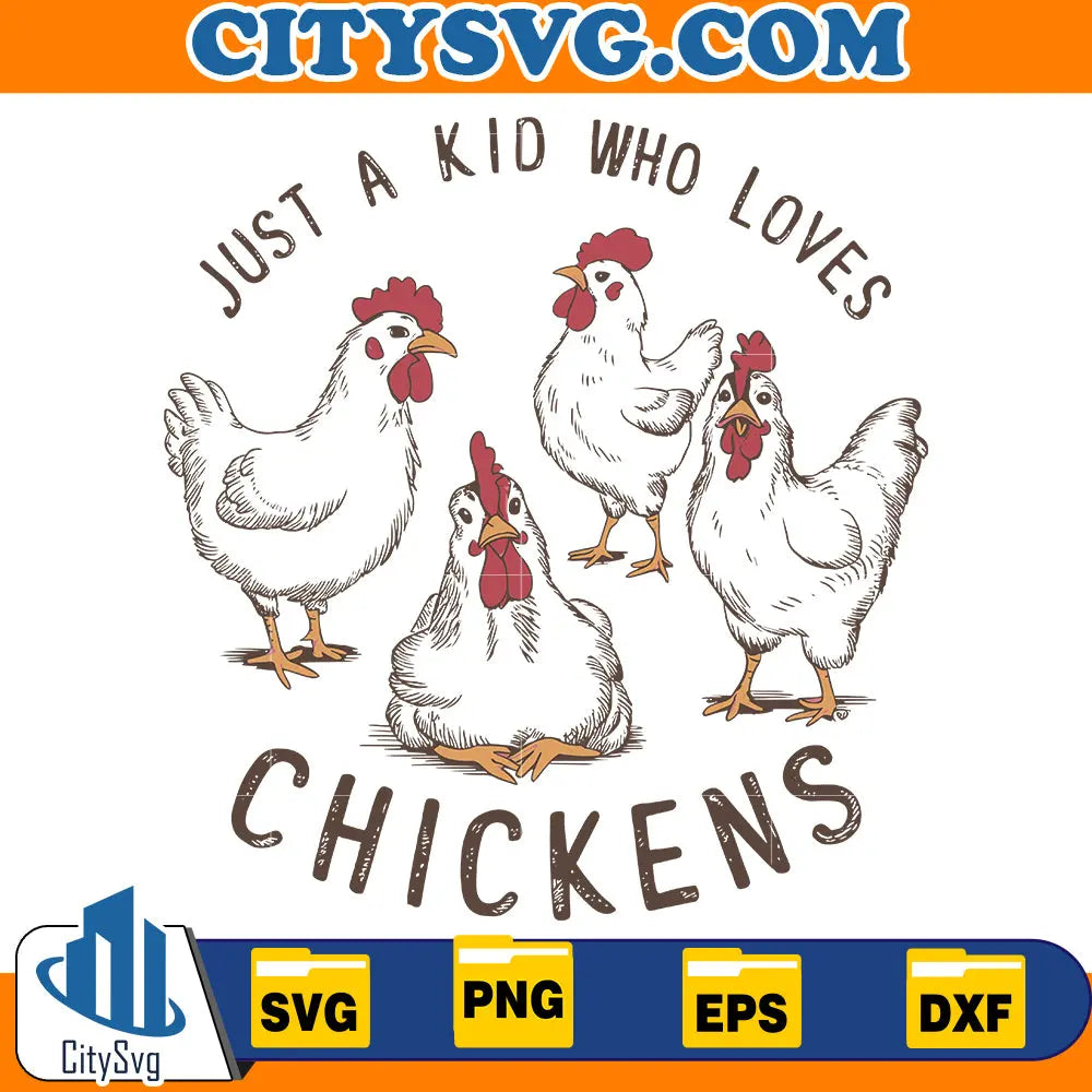 Just A Kid Who Loves Chickens Svg CitySvg