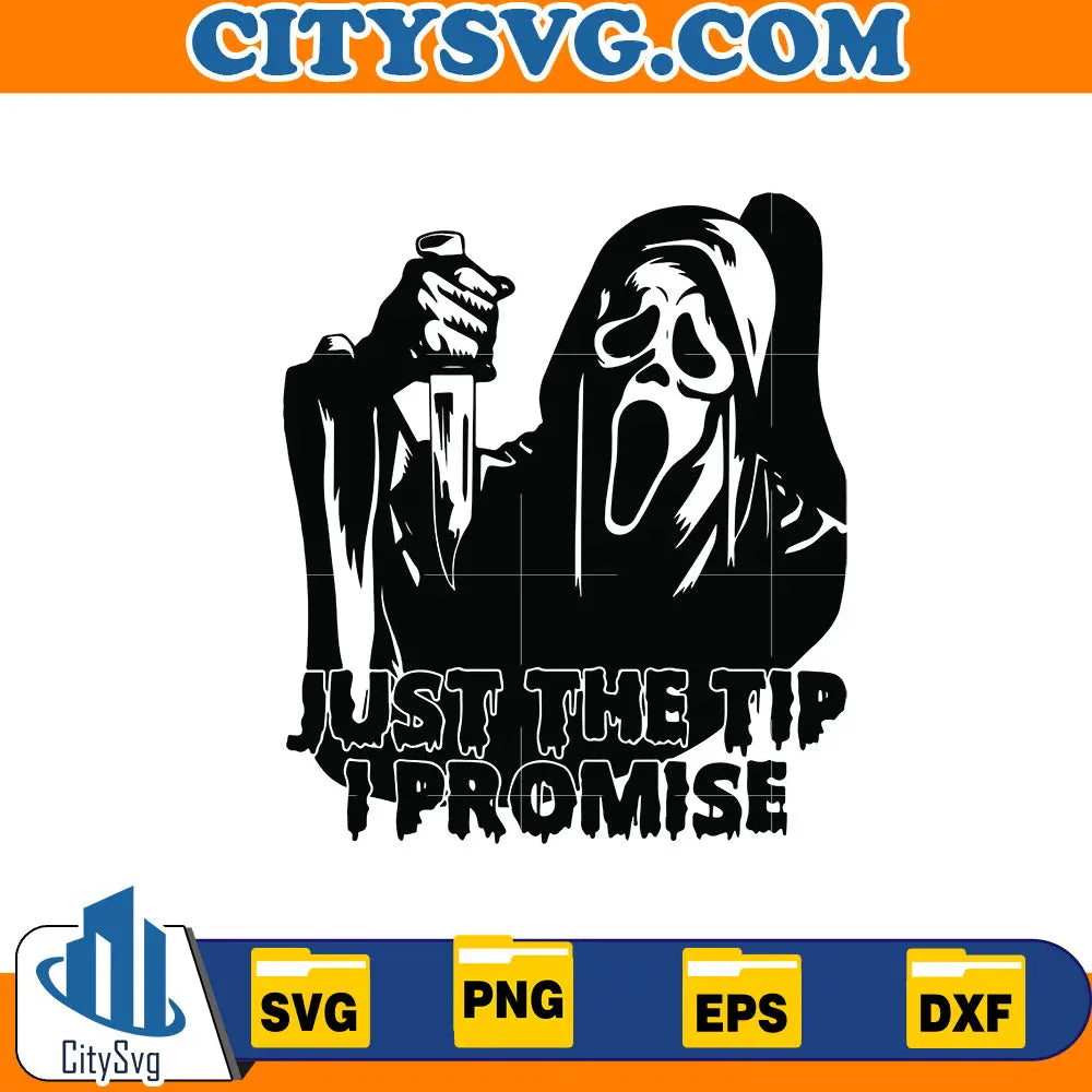 Just The tip i promise, Ghostface Svg CitySvg