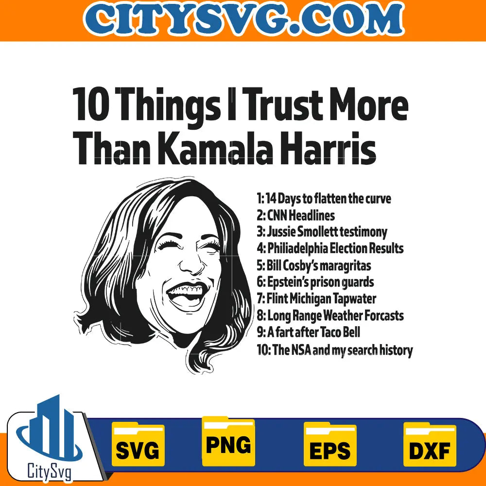 10 Things i trust more than kamala harris Svg CitySvg