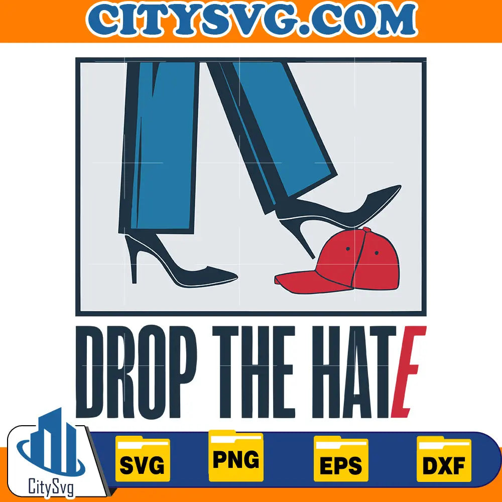 Drop the Hate Svg CitySvg