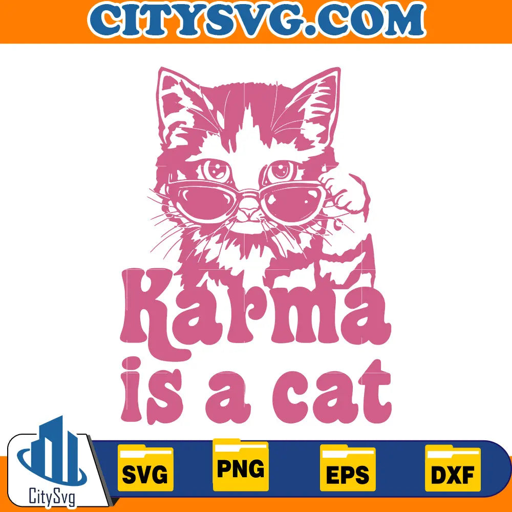 Karma Is A Cat, Swiftie Cat Svg CitySvg