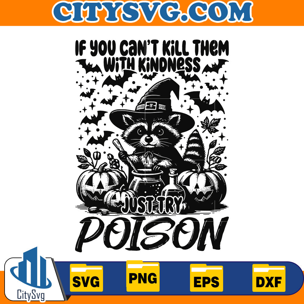 Kill Them With Kindness Svg, Funny Raccoon Witch Svg CitySvg