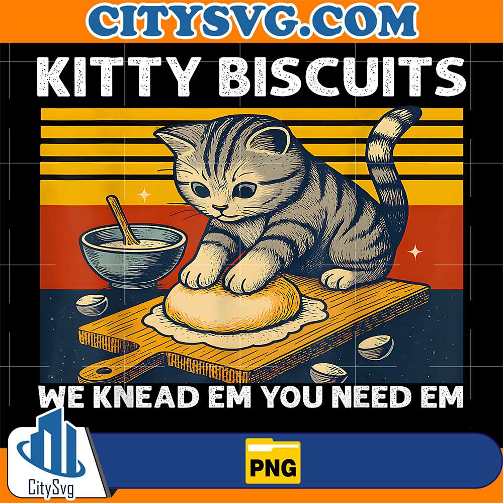 Kitty-Biscuits-We-Knead-Em-You-Need-Em-Png