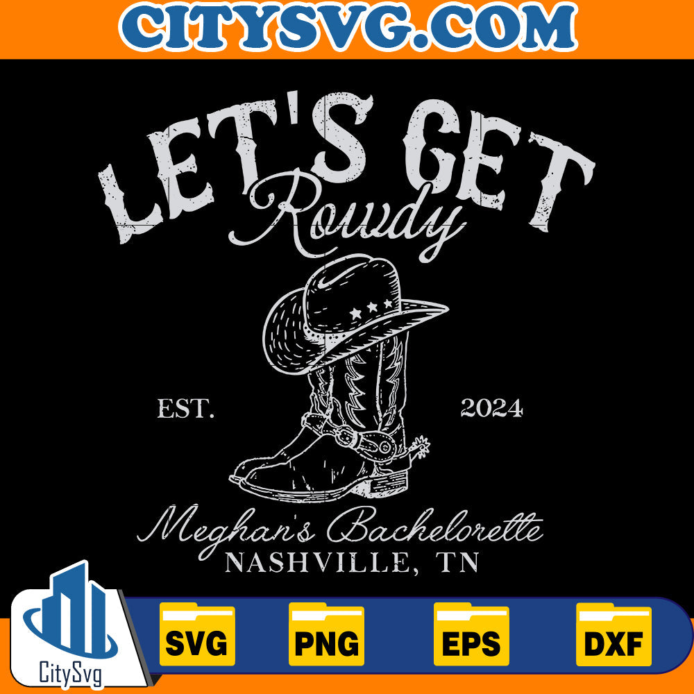 Let's get rowdy Svg CitySvg
