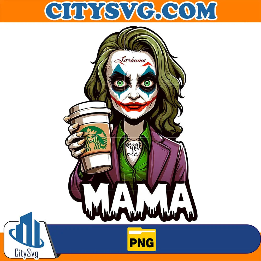 MamaCoffeeStarbucksHorrorJokerPng